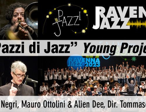 Lunedì 13 maggio: concerto finale di Pazzi di Jazz al Teatro Alighieri di Ravenna