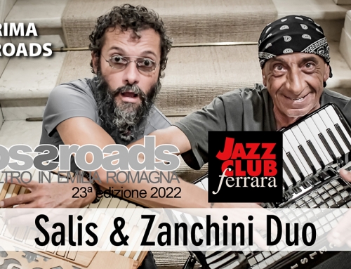 Anteprima Crossroads 2022: sab. 29 gennaio, Salis & Zanchini Duo al Jazz Club Ferrara