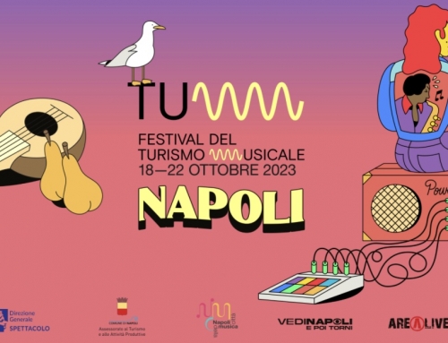TUM – Festival del Turismo Musicale: Napoli, 18 – 22 ottobre 2023